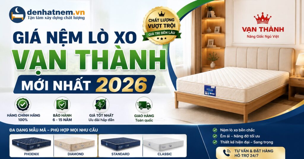 Giá Nệm Lò Xo Vạn Thành Mới Nhất 2026 | Đệ Nhất Nệm