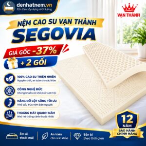 Nệm Cao Su Vạn Thành Segovia tại Đệ Nhất Nệm