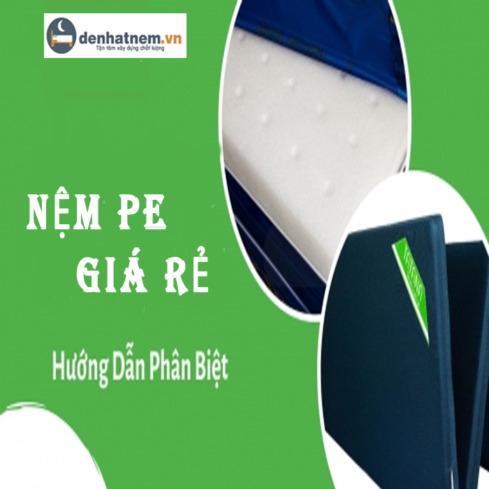 Mua nệm PE giá rẻ ở đâu chính hãng giá tốt?