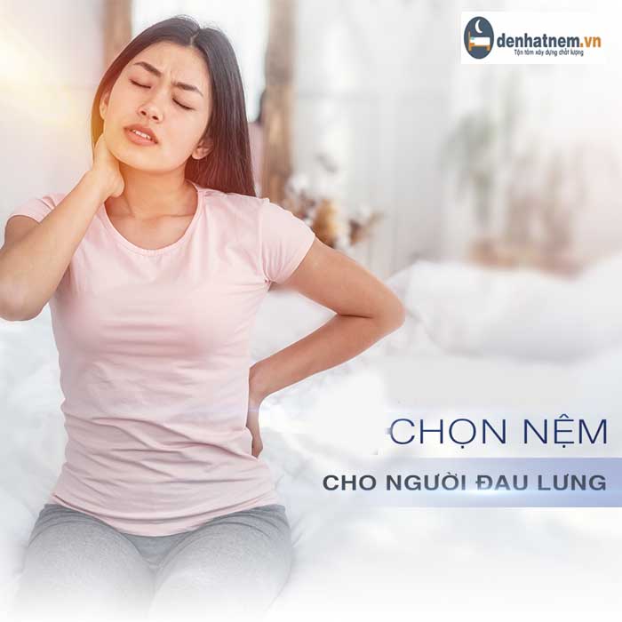 Tư vấn nệm cho người đau lưng tốt nhất 2023