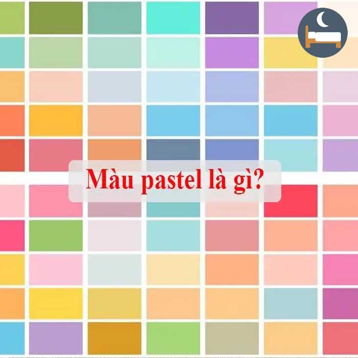 Màu Pastel là gì? Xu hướng ứng dụng màu Pastel năm 2024