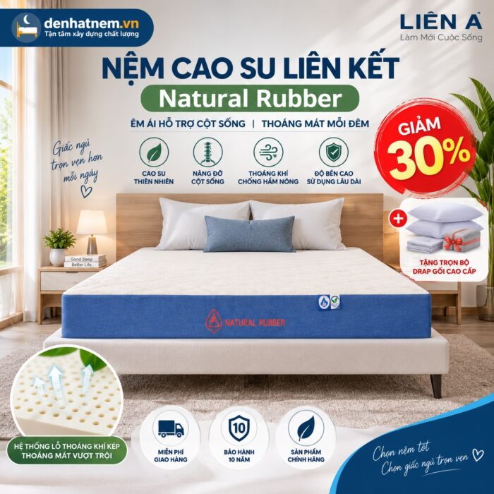 Nệm Cao Su Liên Kết Natural Rubber Giảm 30% | Đệ Nhất Nệm