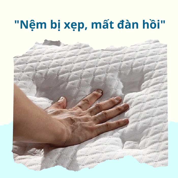 Nệm bị xẹp, lồi lõm, mất đàn hồi là dấu hiệu bạn cần thay nệm mới