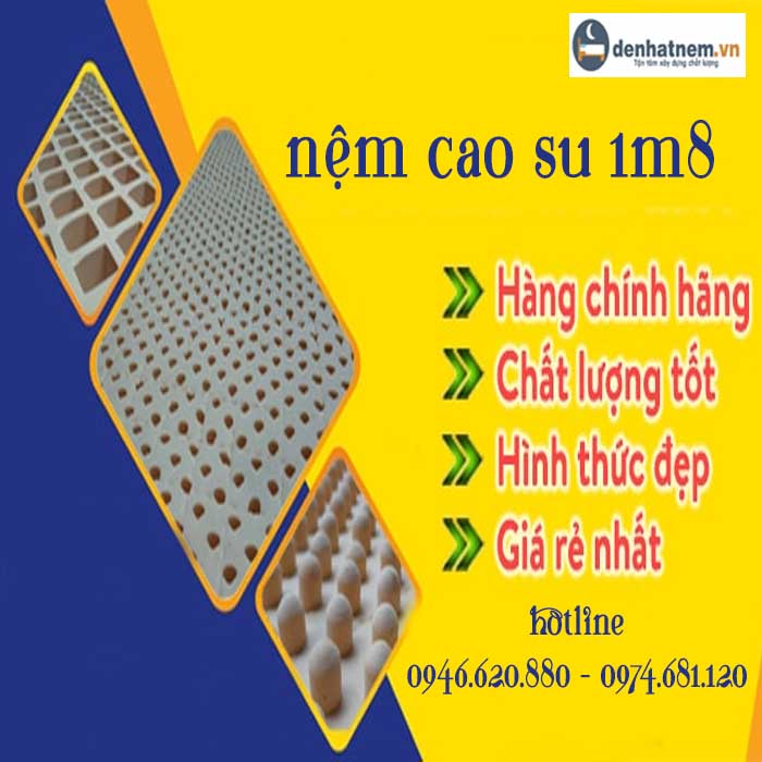 Tổng hợp bảng giá nệm cao su 1m8 của những thương hiệu nổi tiếng nhất