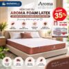 Nệm Cao Su Aroma Foam Latex Giảm 35% | Đệ Nhất Nệm