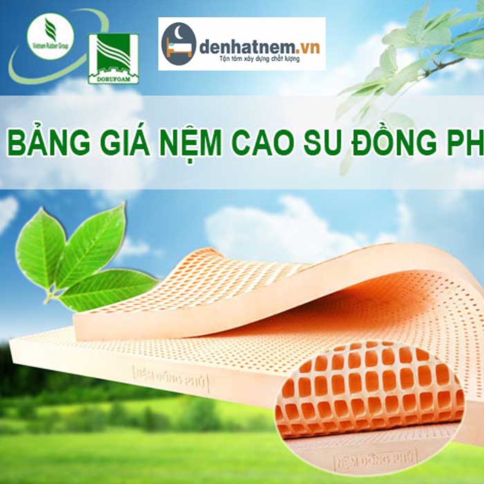 Nệm cao su Đồng Phú chính hãng khuyến mãi mới nhất