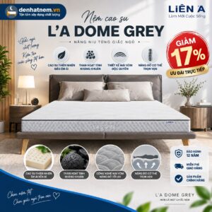 Nệm Cao Su L'A Dome Grey Giảm 17% | Đệ Nhất Nệm