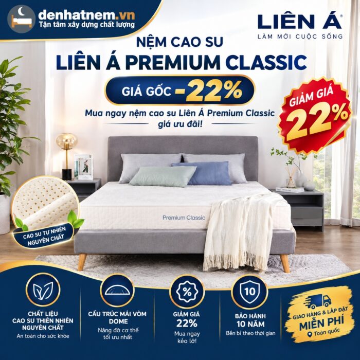 Nệm Cao Su Liên Á Premium Classic | Đệ Nhất Nệm