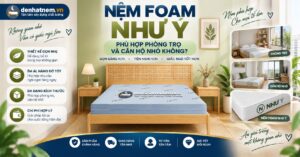 Nệm Foam Như Ý Cho Phòng Trọ Giá Rẻ 2026 | Đệ Nhất Nệm
