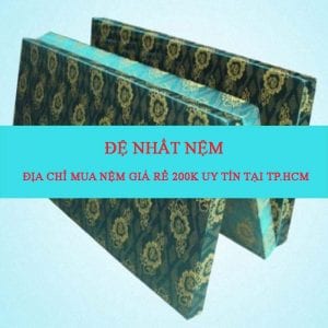 Địa chỉ cửa hàng nệm giá rẻ 200k uy tín tại TP. HCM