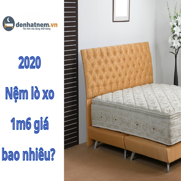 Bảng giá nệm lò xo 1m6 chính hãng mới nhất 2021