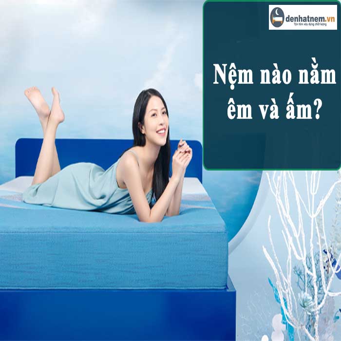 Mùa đông sắp đến, nằm nệm nào êm và ấm?