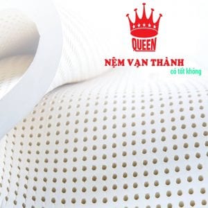 Có nên sử dụng nệm cao su thiên nhiên Vạn Thành không?