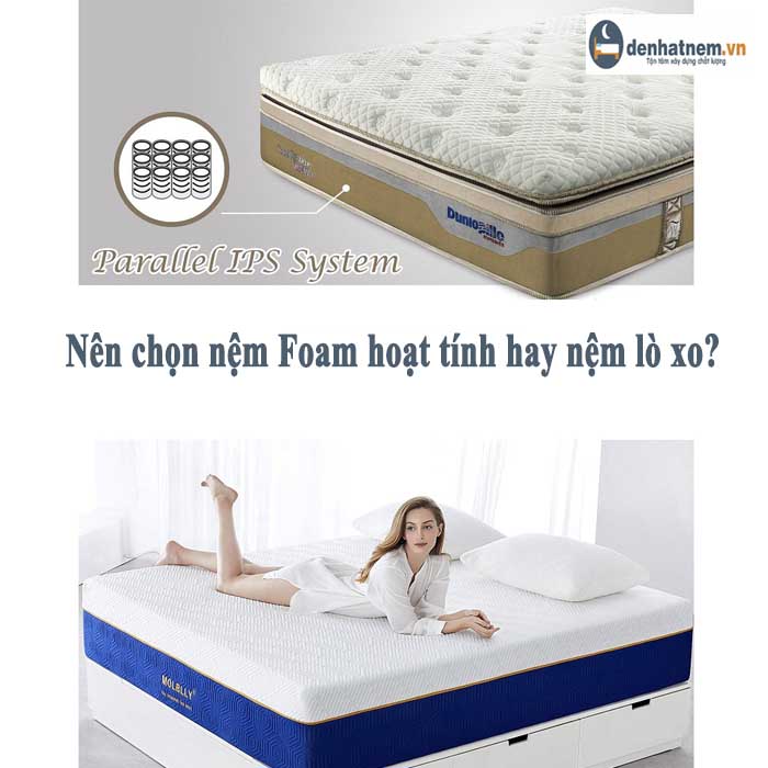 Nệm Foam hoạt tính và nệm lò xo: Chọn nệm nào?