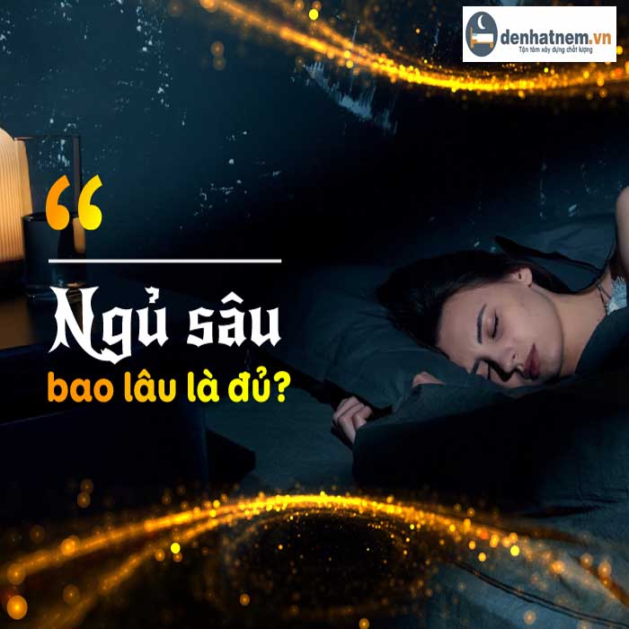 [Giải đáp] Ngủ sâu bao lâu là đủ?