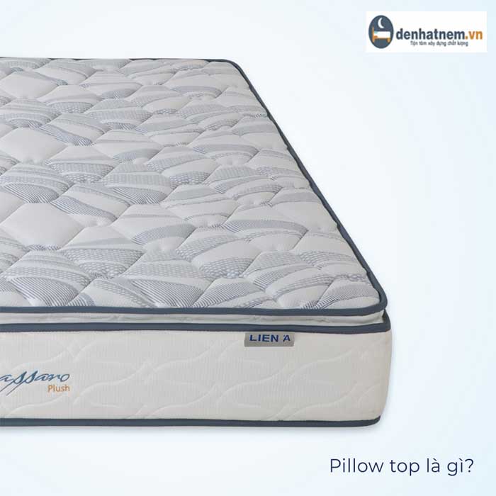 Pillow Top và những thông tin bạn cần biết!