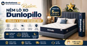 Review Nệm Lò Xo Dunlopillo Chuẩn 5 Sao | Đệ Nhất Nệm