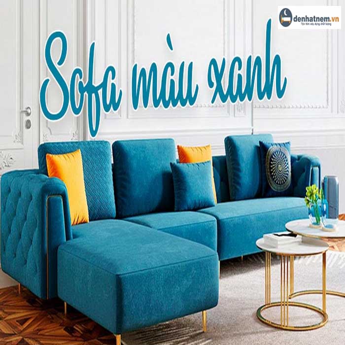 Sofa màu xanh cho không gian tươi mát và thư thả