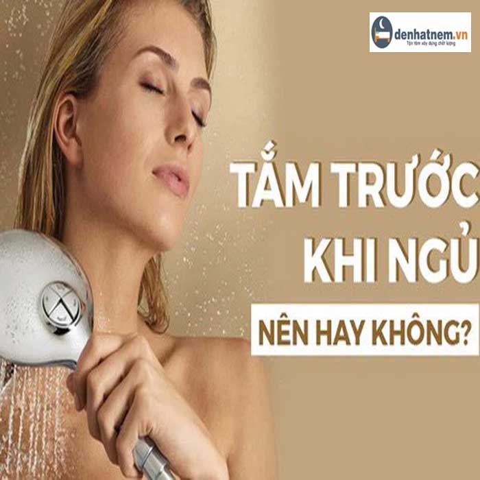 Tắm trước khi ngủ - Nên hay không nên?