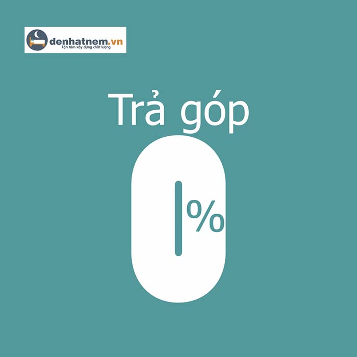 Chính sách trả góp 0% tại Đệ Nhất Nệm