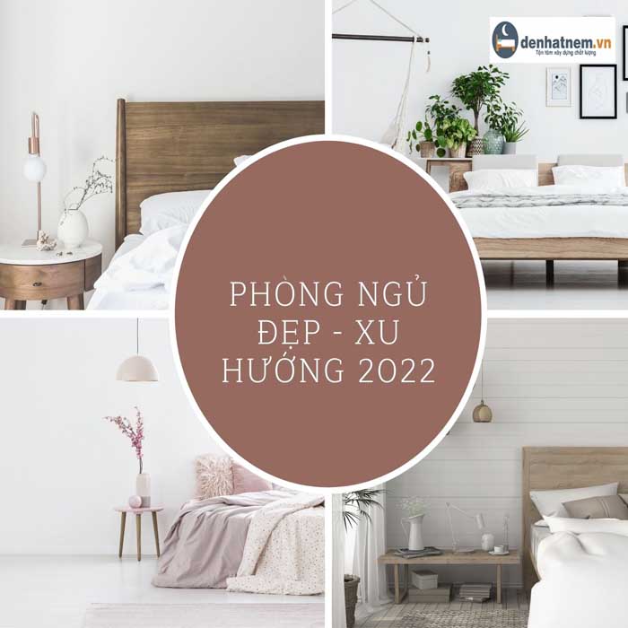 Xu hướng phòng ngủ gây sốt nhất năm 2022